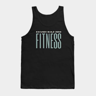 Fitness Motivation Excuses Build Zero fitness Tank Top